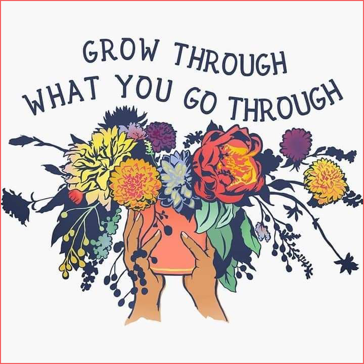 Grow Through What You Go Through - image with hands holding a vase full of flowers. 